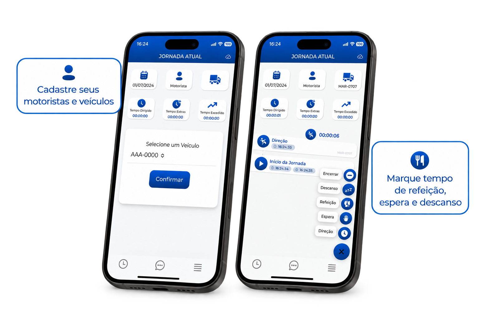 Dois celulares com o app do motorista: seleção de veículo e registro de jornada com refeição, espera e descanso